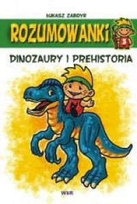 Rozumowanki. Dinozaury i prehistoria - okładka książki