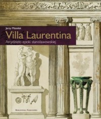Villa Laurentina. Arcydzieło epoki - okładka książki