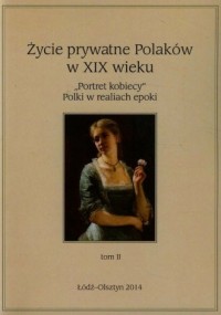 Życie prywatne Polaków w XIX wieku. - okładka książki