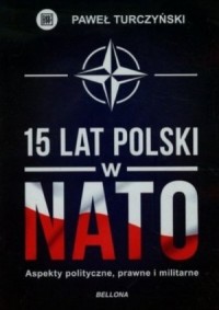 15 lat Polski w NATO. Aspekty polityczne, - okładka książki