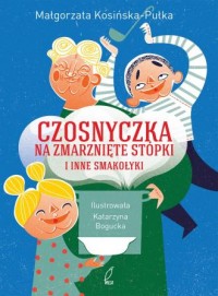 Czosnyczka na zmarznięte stópki - okładka książki