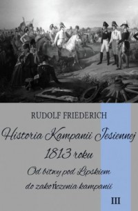 Historia kampanii jesiennej 1813 - okładka książki