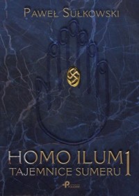 Homo Ilum 1. Tajemnice Sumeru - okładka książki