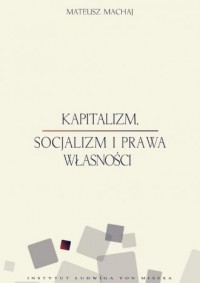 Kapitalizm, socjalizm i prawa własności - okładka książki
