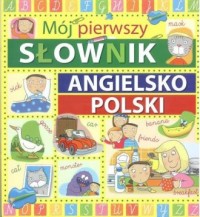Mój pierwszy słownik angielsko-polski - okładka podręcznika