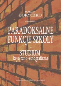 Paradoksalne funkcje szkoły studium - okładka książki