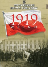 Wilno 1919. Seria: Zwycięskie bitwy - okładka książki