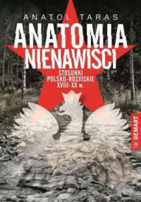 Anatomia nienawiści. Stosunki polsko-rosyjskie - okładka książki