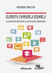 Elementy cyfryzacji edukacji z - okładka książki