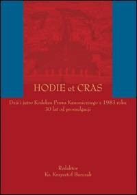 Hodie et Cras. Dziś i jutro Kodeksu - okładka książki