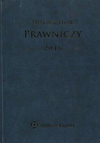 Informator Prawniczy 2016 (A4 granatowy) - okładka książki