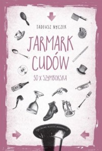 Jarmark cudów. 30 x Szymborska - okładka książki