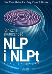 Kliniczna skuteczność NLP i NLPt. - okładka książki