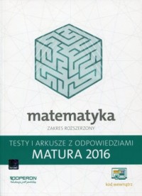 Matematyka. Matura 2016. Testy - okładka podręcznika