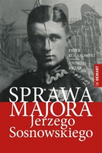 Sprawa majora Jerzego Sosnowskiego - okładka książki