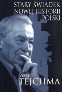 Stary świadek nowej historii Polski - okładka książki