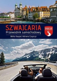 Szwajcaria. Przewodnik samochodowy - okładka książki
