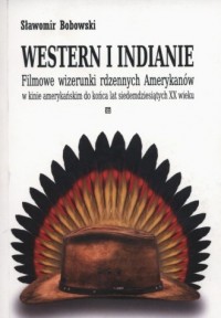 Western i indianie. Filmowe wizerunki - okładka książki