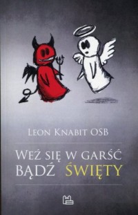 Weź się w garść, bądź święty - okładka książki