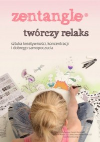 Zentangle twórczy relaks. Sztuka - okładka książki