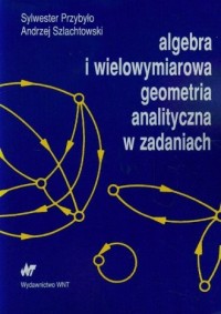 Algebra i wielowymiarowa geometria - okładka książki