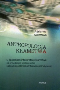 Antropologia kłamstwa. O sposobach - okładka książki