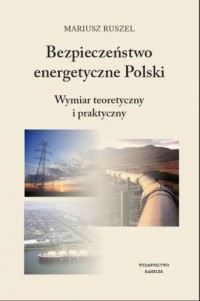 Bezpieczeństwo energetyczne Polski. - okładka książki