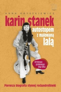 Karin Stanek. Autostopem z malowaną - okładka książki