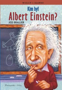 Kim był Albert Einstein? Seria: - okładka książki