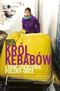 Król kebabów i inne zderzenia polsko-obce - okładka książki