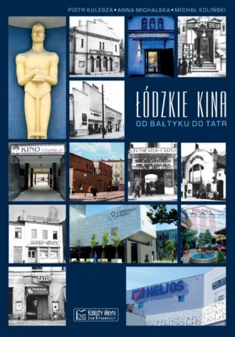 Łódzkie kina Od Bałtyku do Tatr - okładka książki