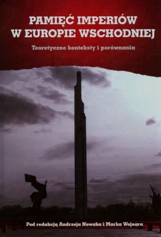 powiększ Pamięć imperiów w Europie wschodniej. - okładka książki