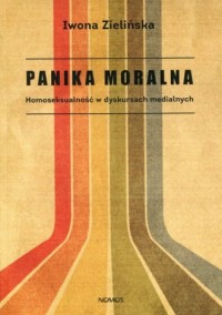 Panika moralna. Homoseksualność - okładka książki