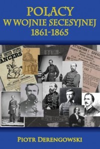 Polacy w wojnie secesyjnej 1861-1865 - okładka książki