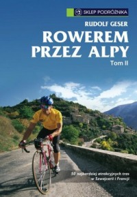 Rowerem przez Alpy. Tom 2 - okładka książki