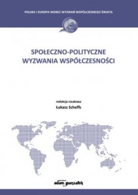 Społeczno-polityczne wyzwania współczesności - okładka książki