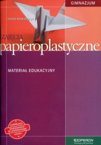 Zajęcia papieroplastyczne. Materiał - okładka podręcznika