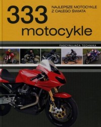 333 motocykle. Najlepsze motocykle - okładka książki