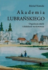 Akademia Lubrańskiego Organizacja - okładka książki