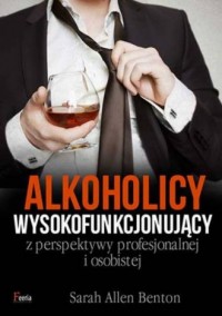Alkoholicy wysokofunkcjonujący - okładka książki