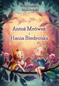 Antoś Mrówek i Hania Biedronka - okładka książki