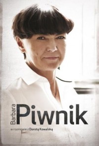 Barbara Piwnik w rozmowie z Dorotą - okładka książki