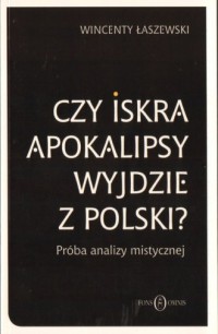 Czy iskra Apokalipsy wyjdzie z - okładka książki