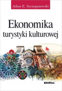 Ekonomika turystyki kulturowej - okładka książki