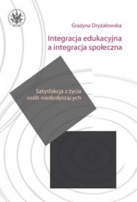 Integracja edukacyjna a integracja - okładka książki