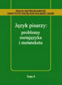 Język pisarzy problemy metajęzyka - okładka książki
