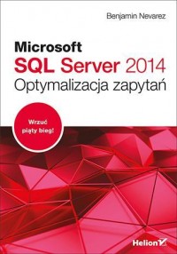Microsoft SQL. Server 2014. Optymalizacja - okładka książki
