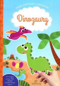 Moje pierwsze naklejanki Dinozaury - okładka książki