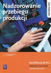 Nadzorowanie przebiegu produkcji. - okładka podręcznika