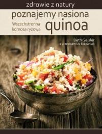 Poznajemy nasiona quinoa. Wszechstronna - okładka książki